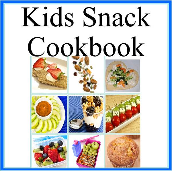 Healthy Snack Recipes for Kids- 60 Easy Recipes for Kids to Make