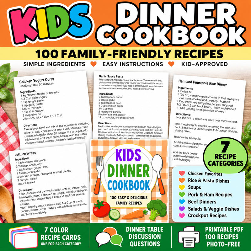 Kids Dinner Cookbook with 100 printable family-friendly dinner recipes