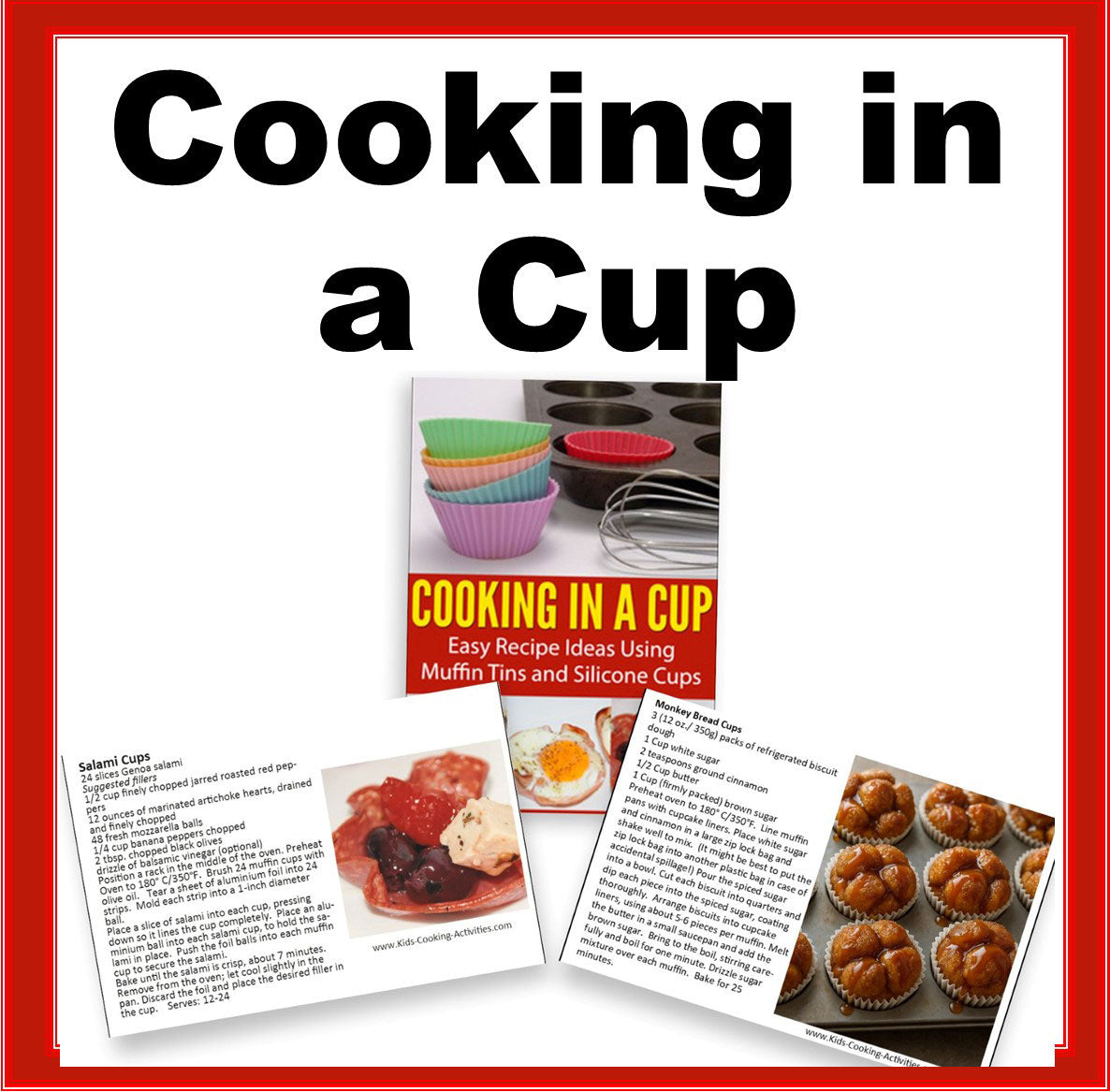 Cooking in a Cup:  50 Recipes all Made Using Muffin Tins and Silicone Cups