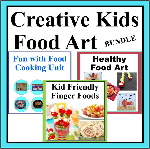 Creative Food Art Bundle - Finger Foods, Fun with Food Camp & Healthy Food Art-Digital Download