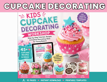 Kids Cupcake Decorating Workshop: Cupcake Recipes, Frosting Tips & Cake Decorating Tutorials -Digital Download