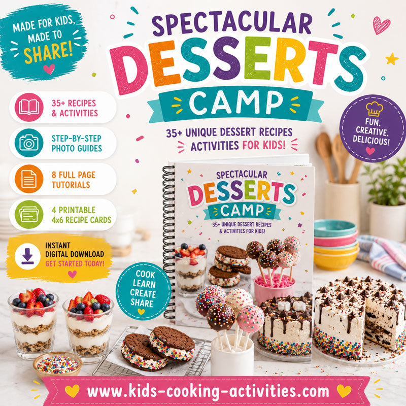 Spectacular Desserts Camp-35+ Not Your Average Dessert Recipes for Cooking with Kids- Digital Download