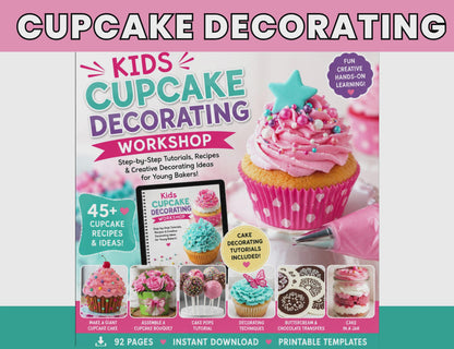 Kids Cupcake Decorating Workshop: Cupcake Recipes, Frosting Tips & Cake Decorating Tutorials -Digital Download