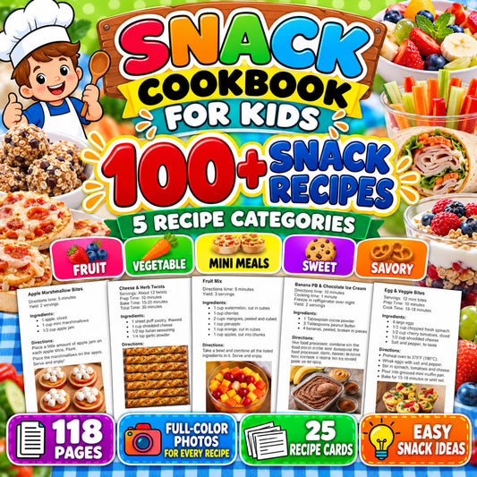 Snack Cookbook for Kids with 100+ easy snack recipes
