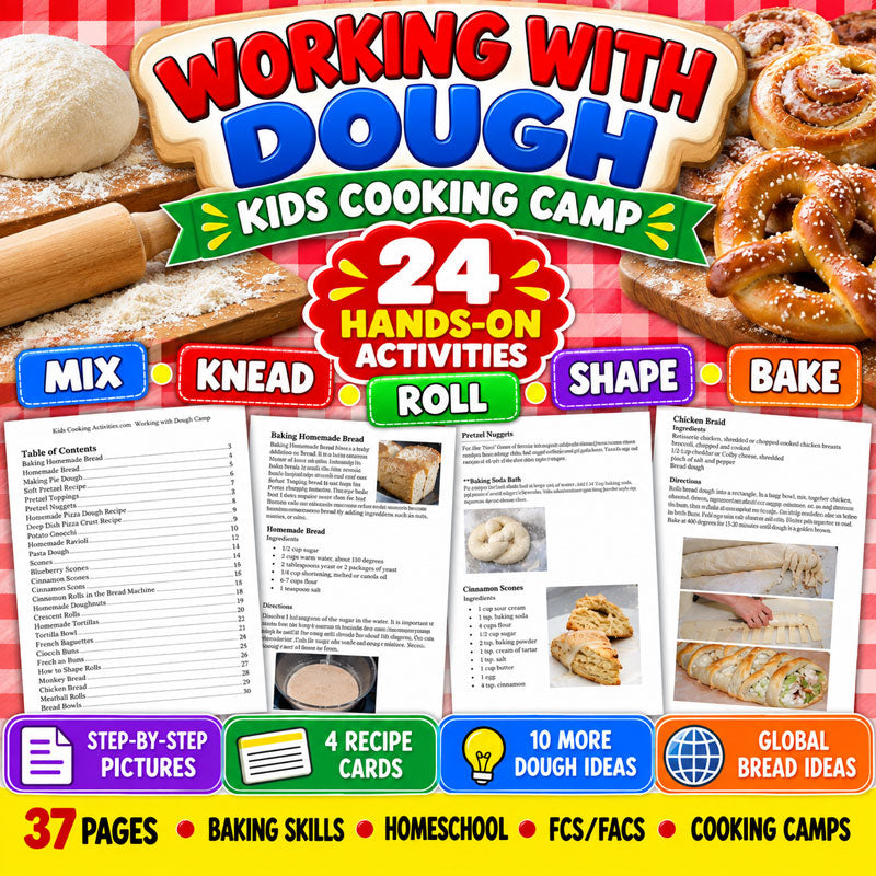 Working with Dough Cooking Camp for Kids with 24 hands-on baking activities